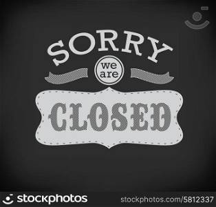 Closed Vintage retro signs drawing with chalk on blackboard. Open and Closed Vintage retro signs