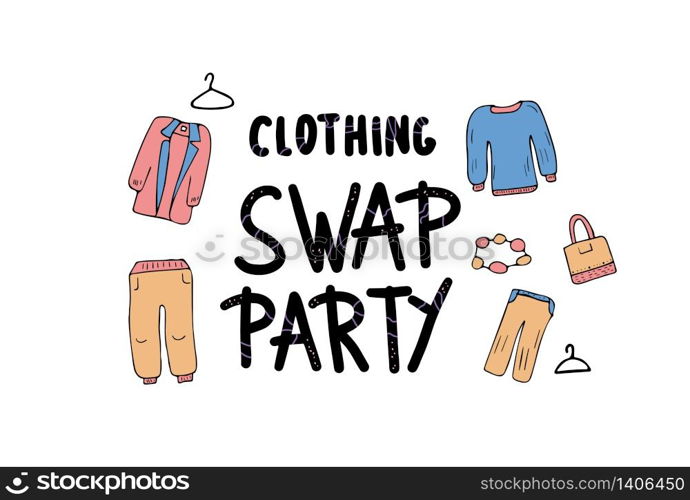 Clothing Swap Party lettering with doodle style decoration. Quote for clothes exchange event. Handwritten phrase with fashion design elements isolated on white background. Vector illustration.