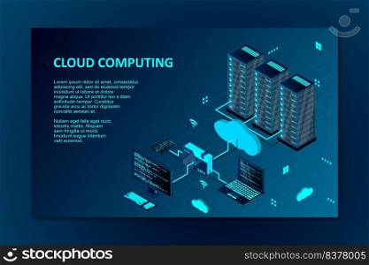 Cloud computing concept isometric vector illustration. Isometric cloud technology with datacenter. Server, desktop computer, laptop, smartphone, and folder connected to cloud service. Web hosting concept.