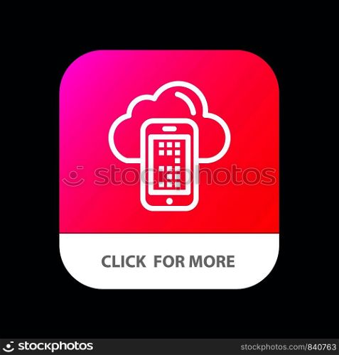 Cloud, Computing, Mobile, Cell Mobile App Button. Android and IOS Line Version