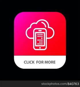 Cloud, Computing, Mobile, Cell Mobile App Button. Android and IOS Line Version