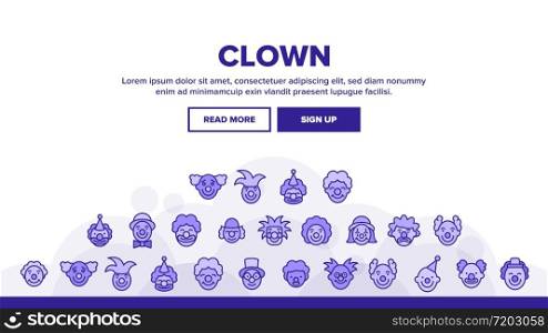 Clown Circus Character Landing Web Page Header Banner Template Vector. Happy Smiling And Unhappy Sad Different Mood Carnival Funny Clown Joker Illustrations. Clown Circus Character Landing Header Vector