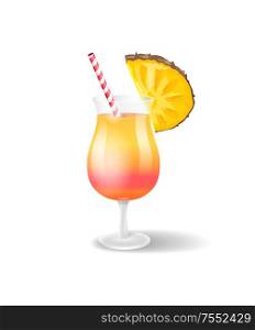 Cocktail poured in glass served with pineapple slice. Isolated icon of beverage, fruit piece and stripe for drinking. Tropical alcoholic liquor vector. Cocktail Glass with Pineapple Vector Illustration