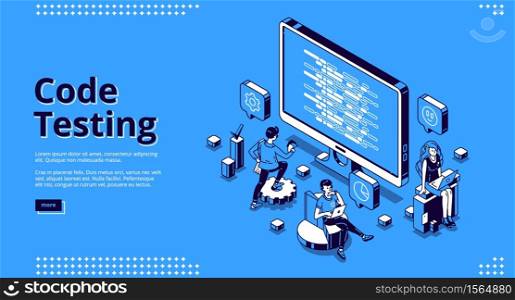 Code testing banner. Concept of search errors and bugs in software, quality control of website or app. Vector landing page of programming test with isometric computer screen and working people. Vector cartoon banner of code testing
