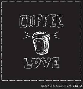 Coffee and love,coffee background. Coffee and love,coffee background,hand drawn vector illustration. Coffee and love,coffee background
