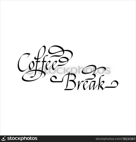 Coffee Break Hand Drawn Pen Ink Style, Coffee Break Word Handwritten Vector Art Illustration