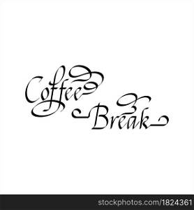 Coffee Break Hand Drawn Pen Ink Style, Coffee Break Word Handwritten Vector Art Illustration