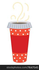 Coffee or hot tea poured in cup vector. Cappuccino in plastic cup with polka dot print. Warm beverage with steam. Isolated icon of traditional liquid at Christmas. Take out of mug. Vector in flat. Coffee in Decorative Plastic Cup Hot Beverage