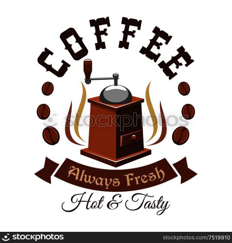 Coffee shop and cafe symbol of vintage coffee grinder with beans and chocolate ribbon banner with text Always Fresh. Cafe menu or food packaging design. Cafe symbol with vintage coffee grinder and beans