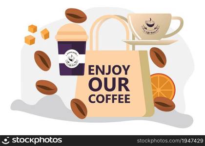 Coffee shop with aromatic beverages and warm drinks. Cafe or restaurant take away, plastic cups and bag, roasted beans and slice of citrus orange. Served espresso in cup. Vector in flat style. Enjoy our coffee, shop or house with beverages