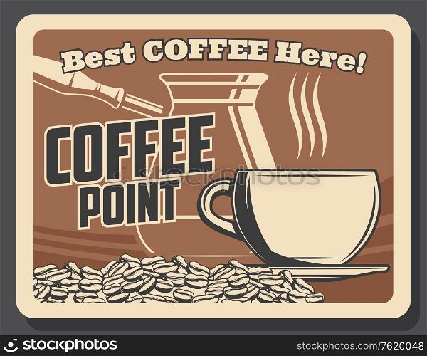 Coffeeshop or coffee brewing cafe vintage poster. Vector coffeehouse and cafeteria coffee beans, cezve brewer pot, cappuccino or hot steam americano and espresso cup. Coffeeshop coffee beans and cezve brewer