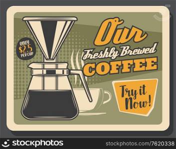 Coffeeshop or coffee brewing cafe vintage poster. Vector coffeehouse and cafeteria coffee beans, cezve brewer pot, cappuccino or hot steam americano and espresso cup. Coffee maker and cup, cafe price menu