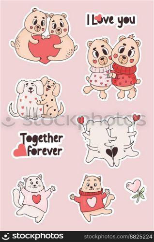 Collection stickers love animals. Cute couple bears, dogs and cats with romantic slogan. Vector isolated funny animals for design, decor, printing, greeting cards, valentines