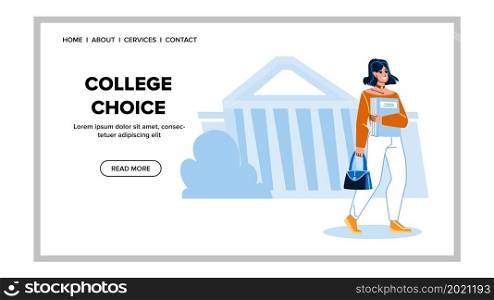 College Choice Making Young Girl Student Vector. Teenager College Choice And Walking With Books And Bag. Character Choosing University Or Academy For Studying Web Flat Cartoon Illustration. College Choice Making Young Girl Student Vector