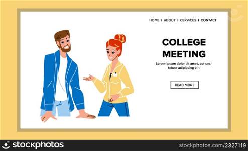 College Meeting Students Communication Vector. Boy And Girl Discussing And Communicate On Educational College Meeting Together. Characters Preparing For Examination Web Flat Cartoon Illustration. College Meeting Students Communication Vector