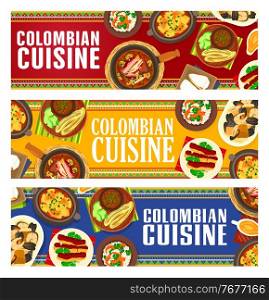 Colombian cuisine vector fried bananas with tomato onion sauce, milk cake tres leches. Fried pork belly chicharron, corn cake soup sopa de arepa. Coconut rice with salad, pork bean stew Colombia meals. Colombian cuisine vector banners, food of Colombia