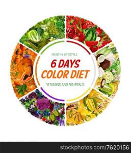 Color diet, healthy food eating organic vegetables and fruits. Vector health lifestyle 6 days rainbow color diet of natural organic salads, nuts or berries and cereals with vitamins and minerals. Color diet, 6 days healthy food nutrition