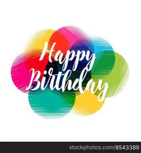 colorful abstract happy birthday design vector illustration. colorful abstract happy birthday design