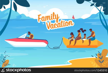 Colorful Banner Family Vacation Lettering Cartoon. Flat Flyer Family on Vacation Spends Time on Beach. Marine Poster Happy Adults and Children Ride Water Banana. Vector Illustration.. Colorful Banner Family Vacation Lettering Cartoon.