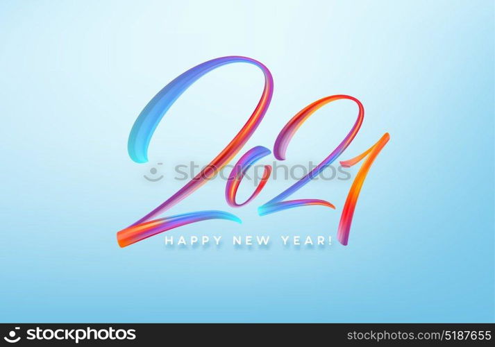 Colorful Brushstroke paint lettering calligraphy of 2021 Happy New Year background. Vector illustration EPS10. Colorful Brushstroke paint lettering calligraphy of 2021 Happy New Year background. Vector illustration