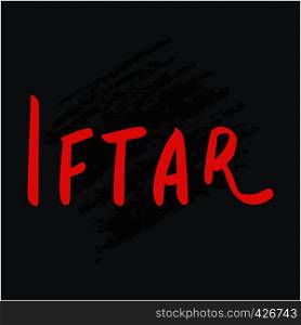 Colorful hand lettering Iftar in red for holy month. Isolated note on black background. Ramadan Kareem celebration. Template for card, background, poster. Vector.. Colorful hand lettering Iftar in red