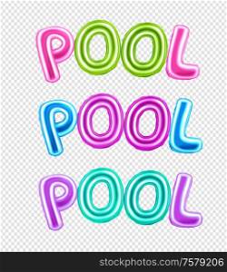 Colorful set of pool inscription with balloon letters on transparent background realistic vector illustration