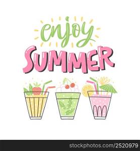 Colorful summer lettering with cocktails in trendy style. Enjoy summer text and hand-drawn holiday decorations. Isolated vector illustration design with decorative elements.