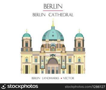 Colorful vector Berlin Cathedral front view, famous landmark of Berlin, Germany. Vector flat illustration isolated on white background. Berlin travel concept. Stock illustration