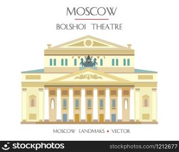 Colorful vector Bolshoi Theatre (Big Theatre), famous landmark of Moscow, Russia. Vector flat illustration isolated on white background. Stock illustration