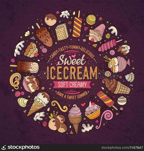 Colorful vector hand drawn set of Ice Cream cartoon doodle objects, symbols and items. Round frame composition. Set of Ice Cream cartoon doodle objects, symbols and items