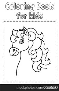 Coloring book for kids. Horse animal. Cheerful character. Vector illustration. Cute cartoon style. Fantasy page for children. Black contour. Isolated on white background.