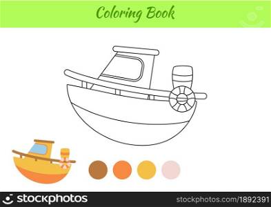 Coloring book ship for children. Educational activity page for preschool years kids and toddlers with transport. Printable worksheet. Cartoon colorful vector illustration.