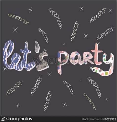 Colourful hand lettering let s party for postcards and banners. Black background. T-shirt, poster, banner vector design.. Let s party animal print design.