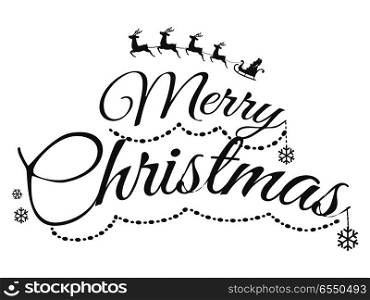 Colourless Merry Christmas greeting card with calligraphy black letters. Vector cartoon illustration with symbol of Santa Claus on sledge with many deers and different snowflakes in flat design.. Colourless Merry Christmas Greeting Card with Text