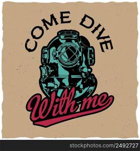 Come dive with me poster with motivation design for t-shirts and greeting cards vector illustration