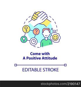 Come with positive attitude concept icon. Escape room method abstract idea thin line illustration. Feelings of excitement. Isolated outline drawing. Editable stroke. Arial, Myriad Pro-Bold fonts used. Come with positive attitude concept icon