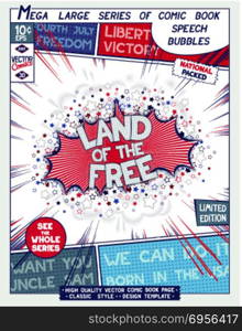 Comic book style poster. Land of the Free. Poster design in style of comics book. Speech bubble with speed lines and 3D explosion. Vector illustration