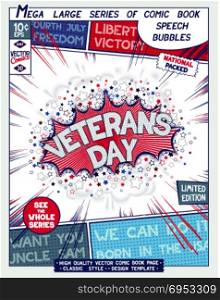 Comic book style poster. Veterans Day. Public holiday in USA. Poster design in style of comics book. Speech bubble with speed lines and 3D explosion. Vector illustration