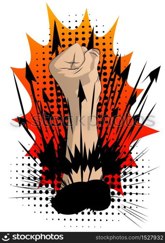 Comic book style power strength fist Fight for your rights. Cartoon vector illustration.