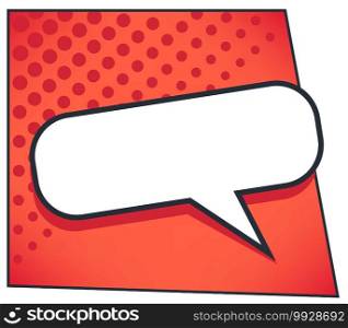 Comic book style rectangle dialog or chatting box, speech bubble in retro. Pop art effect, expression and communication of characters, conversation and ideas sharing. Vector in flat illustration. Speech bubble or dialog chatting box in comic book style