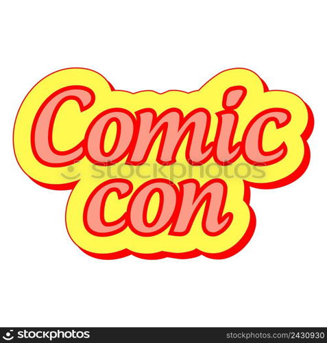 Comic Con international annual festival, vector sticker label Comic Con festival