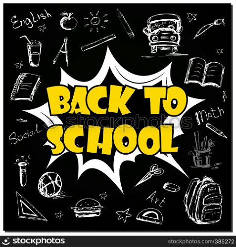Comic pop art text - back to school background with school objects and icons,cartoon vector illustration. Comic pop art text - back to school background with school objec