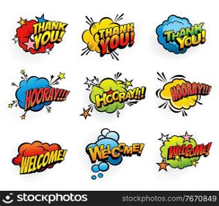 Comic retro exclamations and greeting speech clouds. Thank you, hooray and welcome pop art explosion bubbles. Comics blast clouds, icons or vintage stickers with exclamations and expressions. Comic retro exclamations pop art vector clouds