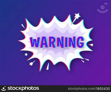 Comic speech bubbles with text warning. Glitch icon. Symbol, sticker tag, special offer label, advertising badge. Vector stock illustration. Comic speech bubbles with text warning. Glitch icon. Symbol, sticker tag, special offer label, advertising badge. Vector stock illustration.