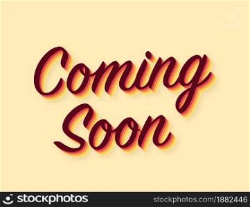 Coming soon sign. Advertising sign. Vector stock illustration. Coming soon sign. Advertising sign. Vector stock illustration.