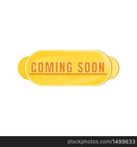 Coming soon yellow vector board sign illustration. Promotional announcement. Signboard design with typography. Badge isolated object on white background. Future release advertising storefront sign. Coming soon yellow vector board sign illustration