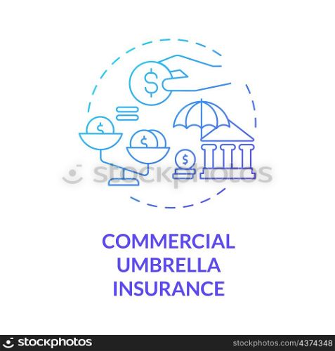 Commercial umbrella insurance blue gradient concept icon. Corporate coverage and protection abstract idea thin line illustration. Isolated outline drawing. Roboto-Medium, Myriad Pro-Bold fonts used. Commercial umbrella insurance blue gradient concept icon