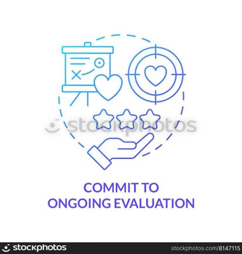 Commit to ongoing evaluation blue gradient concept icon. Strengthen health care system abstract idea thin line illustration. Patient satisfaction. Isolated outline drawing. Myriad Pro-Bold font used. Commit to ongoing evaluation blue gradient concept icon