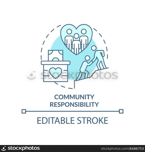 Community responsibility turquoise concept icon. Type of CSR abstract idea thin line illustration. Positive environment. Isolated outline drawing. Editable stroke. Arial, Myriad Pro-Bold fonts used. Community responsibility turquoise concept icon