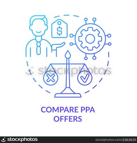 Compare PPA offers blue gradient concept icon. Choose best plan. Work of power purchase agreement abstract idea thin line illustration. Isolated outline drawing. Myriad Pro-Bold fonts used. Compare PPA offers blue gradient concept icon